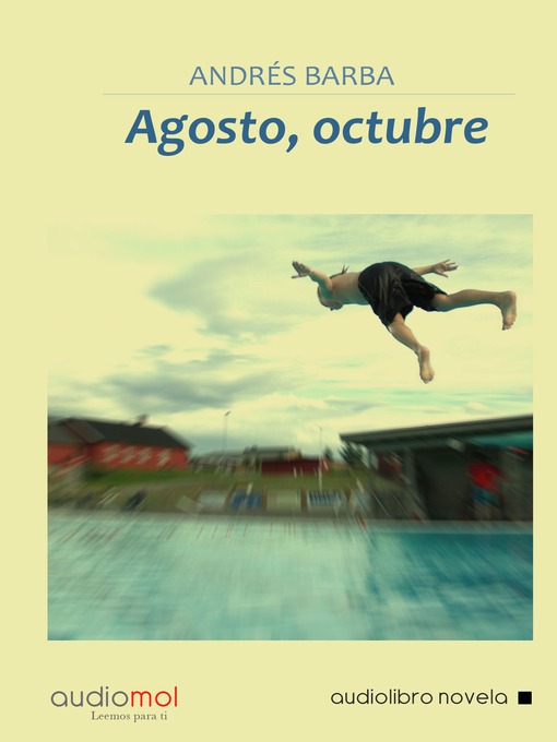 Title details for Agosto,Octubre by Andrés Barba - Available